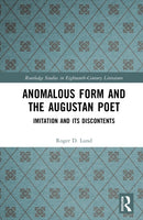 Anomalous Form and the Augustan Poet