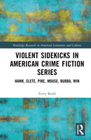 Violent Sidekicks in Modern American Crime Fiction Series