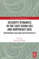 Security Dynamics in the East China Sea and Northeast Asia