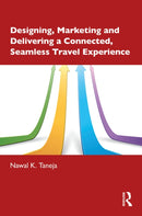 Designing, Marketing and Delivering a Connected, Seamless Travel Experience