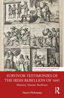 Survivor Testimonies of the Irish Rebellion of 1641