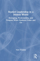 Rooted Leadership in a Mobile World