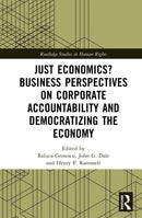 Just Economics? Business Perspectives on Corporate Accountability and Democratizing the Economy