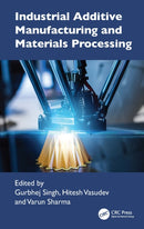 Industrial Additive Manufacturing and Materials Processing