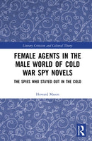 Female Agents in the Male World of Cold War Spy Novels