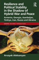 Resilience and Political Stability in the Shadow of Hybrid War and Peace
