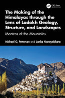 The Making of the Himalayas through the Lens of Ladakh Geology, Structure, and Landscapes