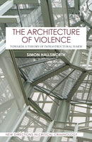 The Architecture of Violence