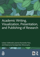 Academic Writing, Visualization, Presentation, and Publishing of Research