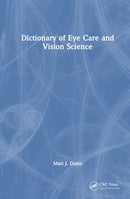 Dictionary of Eye Care and Vision Science