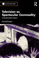 Television as Spectacular Commodity