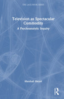 Television as Spectacular Commodity