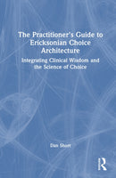 The Practitioner's Guide to Ericksonian Choice Architecture