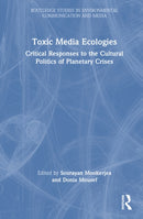 Toxic Media Ecologies