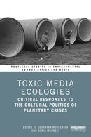 Toxic Media Ecologies