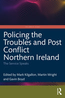 Policing the Troubles and Post Conflict Northern Ireland