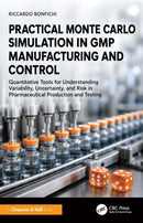 Practical Monte Carlo Simulation in GMP Manufacturing and Control