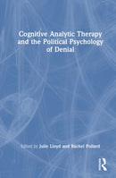 Cognitive Analytic Therapy and the Political Psychology of Denial
