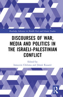 Discourses of War, Media and Politics in the Israeli-Palestinian Conflict