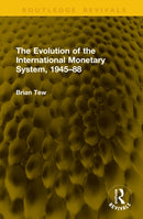 The Evolution of the International Monetary System, 1945–88