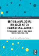 British Ambassadors in Soccer Kit or Transnational Actors?