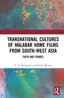 Transnational Cultures of Malabar Home Films from South-West Asia
