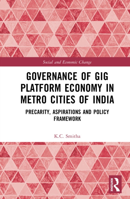 Governance of Gig Platform Economy in Metro Cities of India