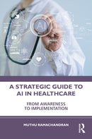 A Strategic Guide to AI in Healthcare