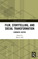 Film, Storytelling, and Social Transformation