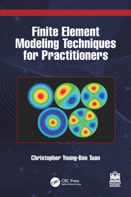 Finite Element Modeling Techniques for Practitioners