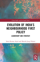 Evolution of India’s Neighbourhood First Policy