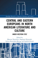 Central and Eastern Europeans in North American Literature and Culture