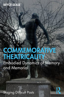 Commemorative Theatricality
