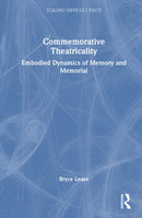Commemorative Theatricality