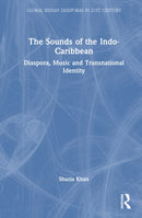 The Sounds of the Indo-Caribbean