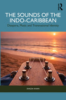 The Sounds of the Indo-Caribbean