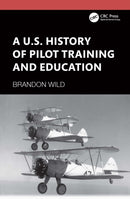 A U.S. History of Pilot Training and Education
