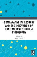 Comparative Philosophy and the Innovation of Contemporary Chinese Philosophy