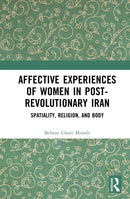 Affective Experiences of Women in Post-Revolutionary Iran