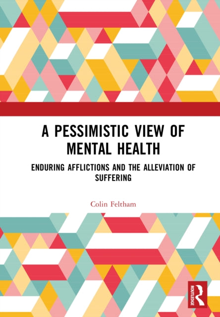 A Pessimistic View of Mental Health