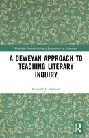 A Deweyan Approach to Teaching Literary Inquiry