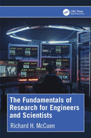 The Fundamentals of Research for Engineers and Scientists