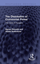 The Dissolution of Communist Power