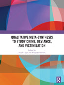 Qualitative Meta-synthesis to Study Crime, Deviance, and Victimization
