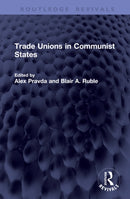 Trade Unions in Communist States