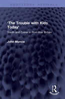 ‘The Trouble with Kids Today’