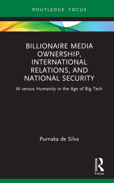 Billionaire Media Ownership, International Relations, and National Security