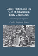 Grace, Justice, and the Gift of Salvation in Early Christianity