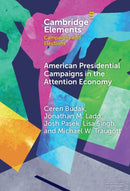 American Presidential Campaigns in the Attention Economy