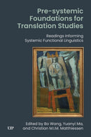 Pre-systemic Foundations for Translation Studies : Readings Informing Systemic Functional Linguistics-9781049800011